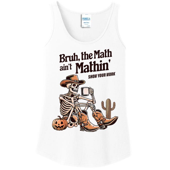 Bruh The Math AinT Mathin Show Your Work Halloween Teacher Ladies Essential Tank