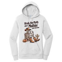 Bruh The Math AinT Mathin Show Your Work Halloween Teacher Women's Pullover Hoodie