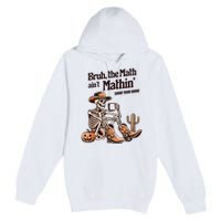 Bruh The Math AinT Mathin Show Your Work Halloween Teacher Premium Pullover Hoodie