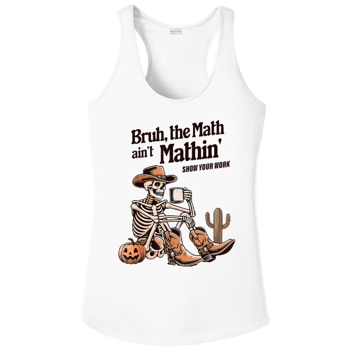 Bruh The Math AinT Mathin Show Your Work Halloween Teacher Ladies PosiCharge Competitor Racerback Tank