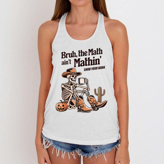 Bruh The Math AinT Mathin Show Your Work Halloween Teacher Women's Knotted Racerback Tank