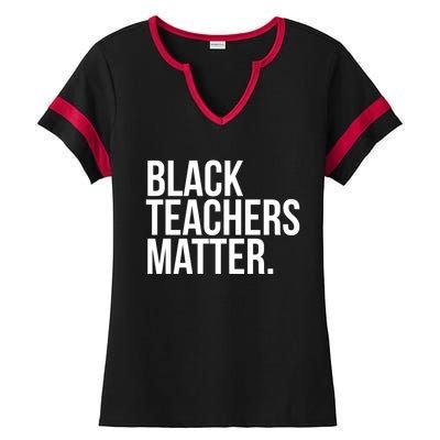 Black Teachers Matter Education Teach History Month Pride Cool Gift Ladies Halftime Notch Neck Tee