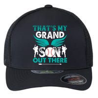 Baseball That's My Grandson Out There Flexfit Unipanel Trucker Cap