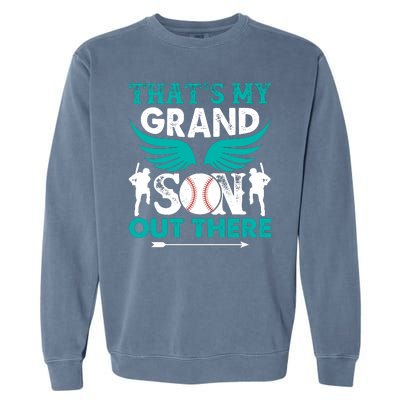 Baseball That's My Grandson Out There Garment-Dyed Sweatshirt