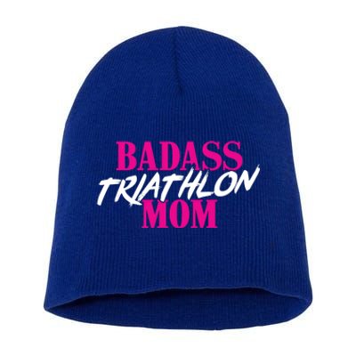 Badass Triathlon Mom Of A Triathlete Gift Short Acrylic Beanie