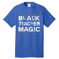 Black Teacher Magic Africa Melanin Pride Black History Month Gift Tall T-Shirt