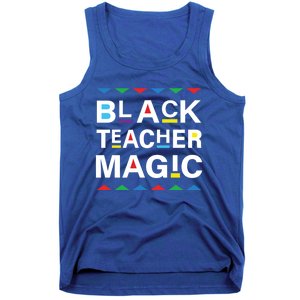 Black Teacher Magic Africa Melanin Pride Black History Month Gift Tank Top