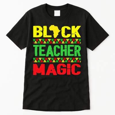 Black Teacher Magic Melanin Pride Juneteenth History Month Tall T-Shirt