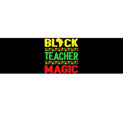 Black Teacher Magic Melanin Pride Juneteenth History Month Bumper Sticker