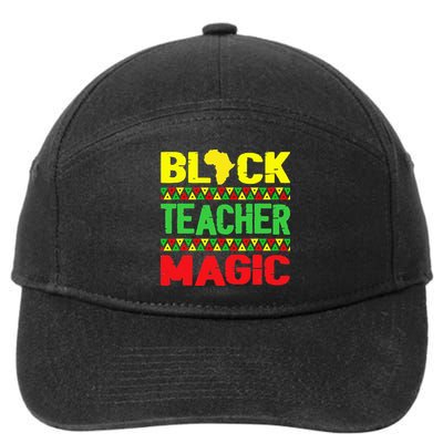 Black Teacher Magic Melanin Pride Juneteenth History Month 7-Panel Snapback Hat