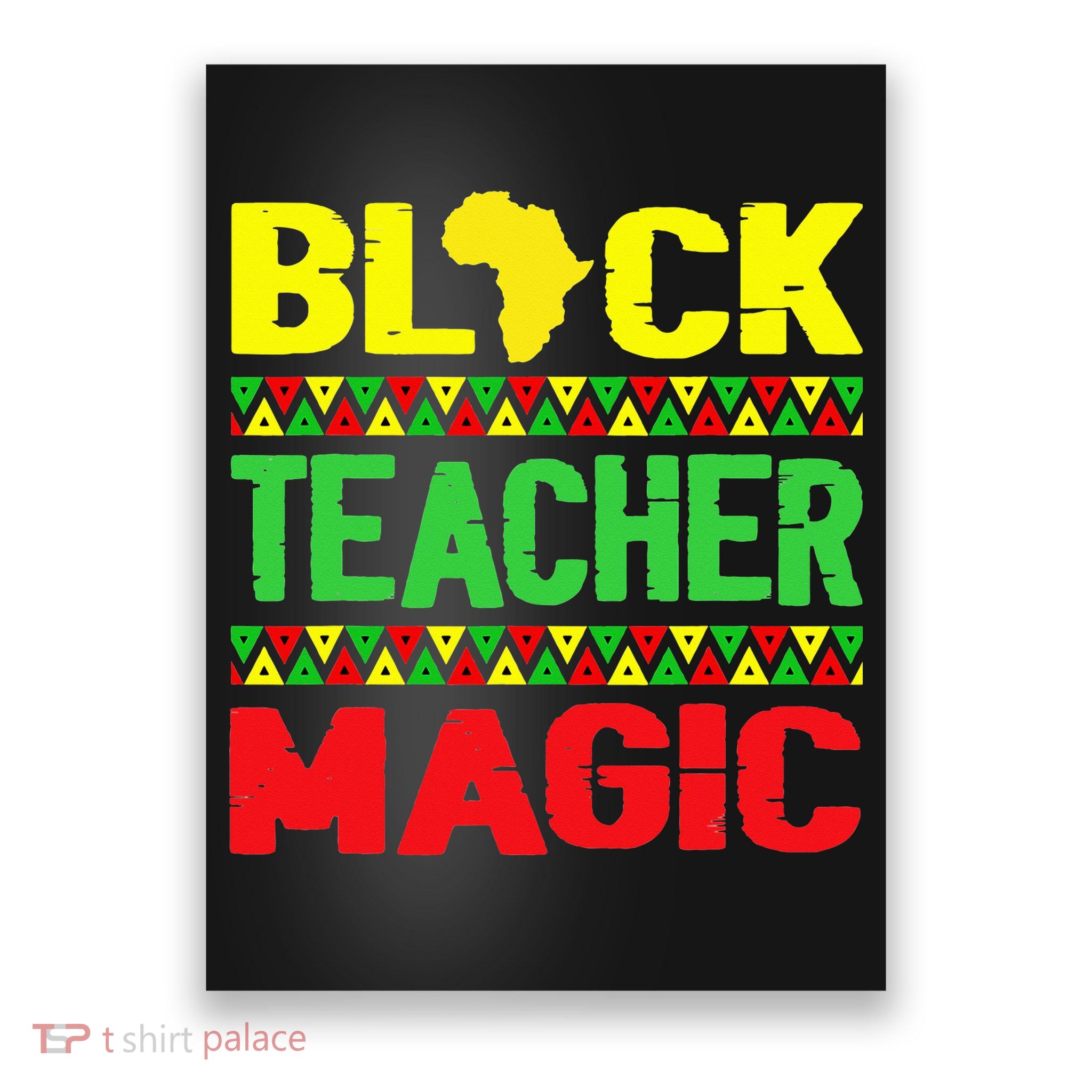 Black Teacher Magic Melanin Pride Juneteenth History Month Poster