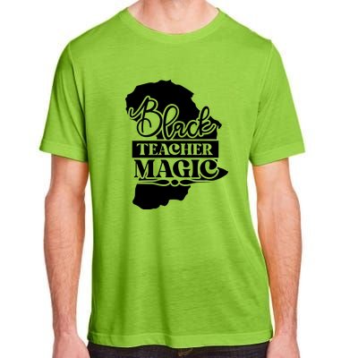 Black Teacher Magic Teacher Black History Month Adult ChromaSoft Performance T-Shirt