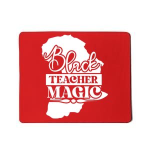 Black Teacher Magic Teacher Black History Month Mousepad