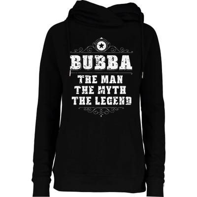 Bubba The Man The Myth The legend Grandpa Fathers Day Womens Funnel Neck Pullover Hood