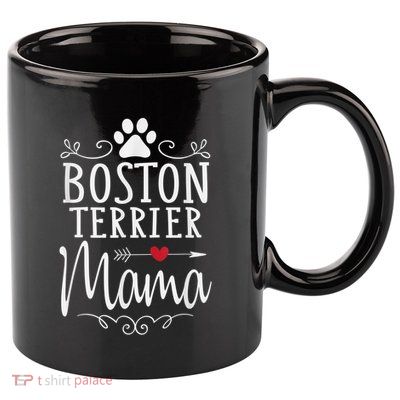 Boston Terrier Mama Funny Boston Terrier Lover 11oz C Handle Ceramic Mug