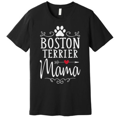 Boston Terrier Mama Funny Boston Terrier Lover Premium T-Shirt