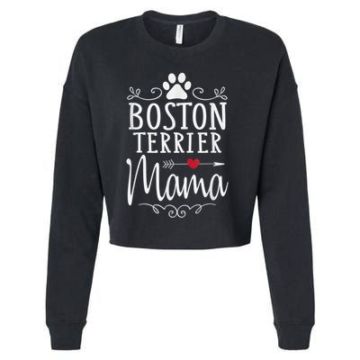 Boston Terrier Mama Funny Boston Terrier Lover Cropped Pullover Crew