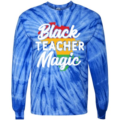 Black Teacher Magic Funny African American School Teacher Meaningful Gift Tie-Dye Long Sleeve Shirt