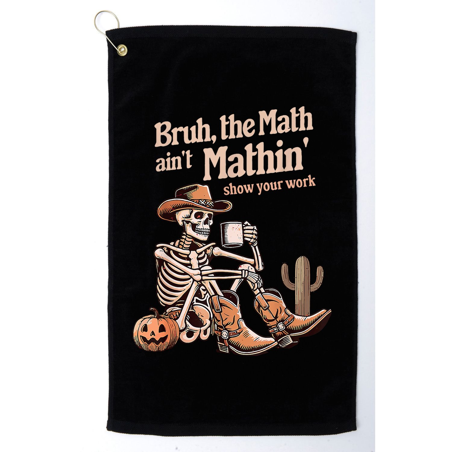 Bruh The Math AinT Mathin Show Your Work Halloween Teacher Golf Towel