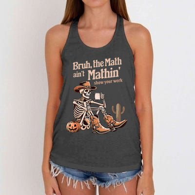 Bruh The Math AinT Mathin Show Your Work Halloween Teacher Women's Knotted Racerback Tank