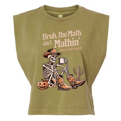 Bruh The Math AinT Mathin Show Your Work Halloween Teacher Garment-Dyed Women's Muscle Tee