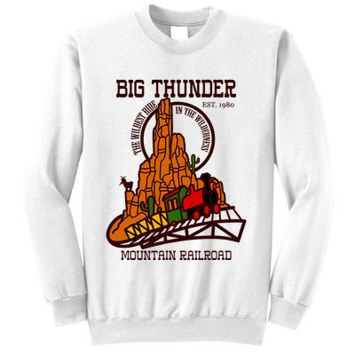 Big Thunder Mountain Railroad The Wildest Train Ride West Sweatshirt