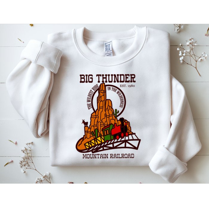 Big Thunder Mountain Railroad The Wildest Train Ride West Sweatshirt