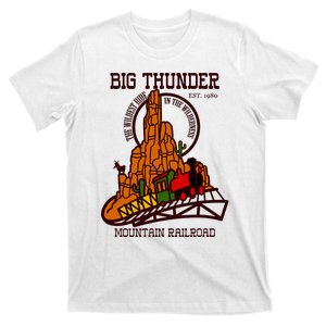 Big Thunder Mountain Railroad The Wildest Train Ride West T-Shirt