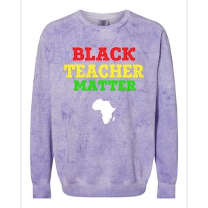 Black Teacher Matter Black History Month African American Gift Colorblast Crewneck Sweatshirt