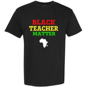 Black Teacher Matter Black History Month African American Gift Garment-Dyed Heavyweight T-Shirt