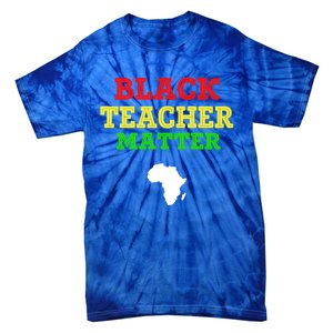 Black Teacher Matter Black History Month African American Gift Tie-Dye T-Shirt