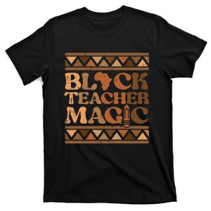 Black Teacher Magic Black History Month African Pride Women T-Shirt