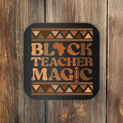 Black Teacher Magic Black History Month African Pride Women Coaster