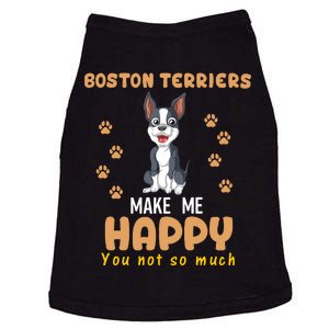 Boston Terriers Make Me Happy You Not So Much Doggie Tank