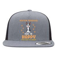 Boston Terriers Make Me Happy You Not So Much Flat Bill Trucker Hat