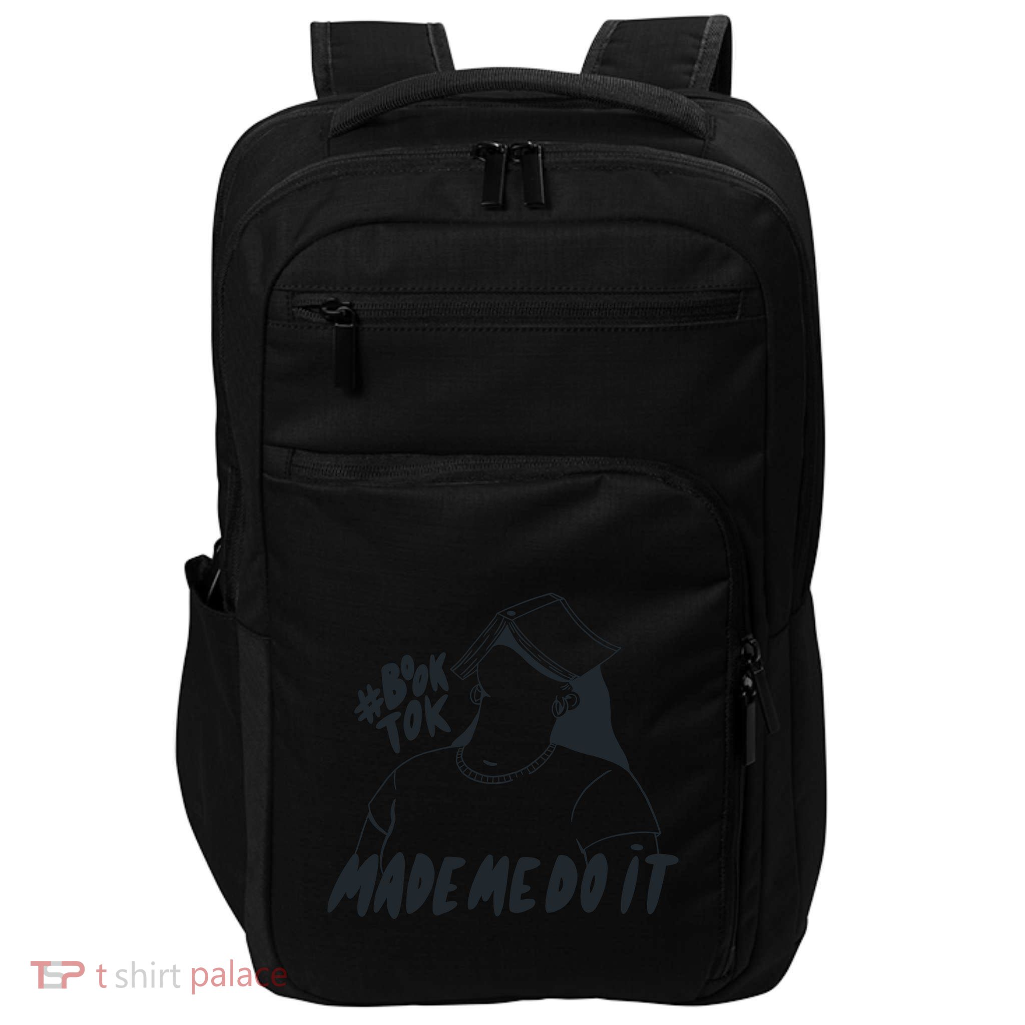 Book Tok Made Me Do It Impact Tech Backpack