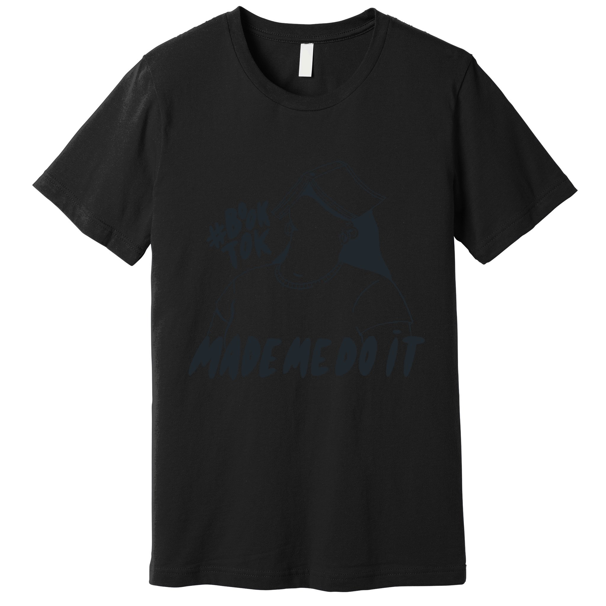 Book Tok Made Me Do It Premium T-Shirt