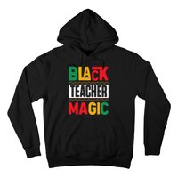 Black Teacher Magic Black History Celebration Hoodie