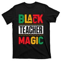 Black Teacher Magic Black History Celebration T-Shirt