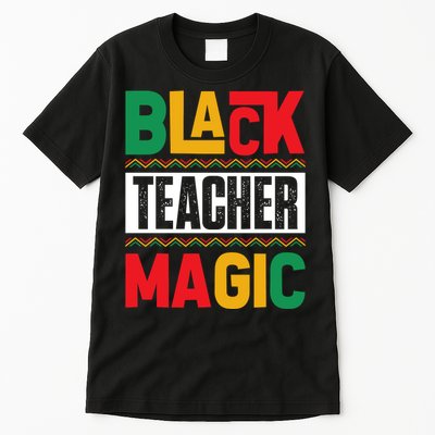 Black Teacher Magic Black History Celebration Tall T-Shirt