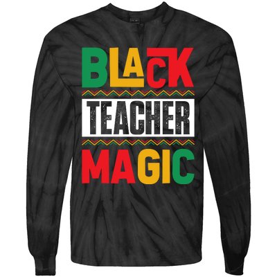 Black Teacher Magic Black History Celebration Tie-Dye Long Sleeve Shirt