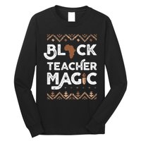 Black Teacher Magic Teacher Black history month Long Sleeve Shirt