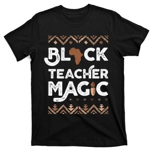 Black Teacher Magic Teacher Black history month T-Shirt