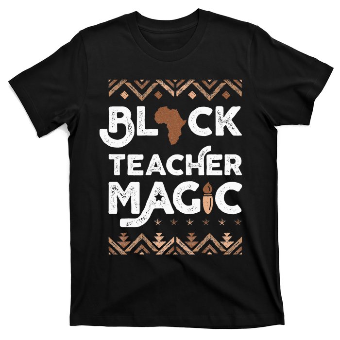 Black Teacher Magic Teacher Black history month T-Shirt