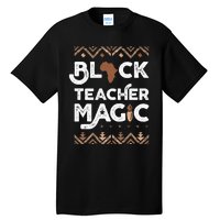 Black Teacher Magic Teacher Black history month Tall T-Shirt