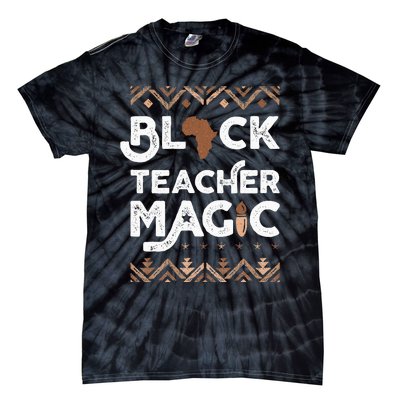 Black Teacher Magic Teacher Black history month Tie-Dye T-Shirt