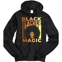 Black Teacher Magic Black History Month Melanin Tie Dye Hoodie