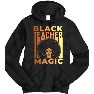 Black Teacher Magic Black History Month Melanin Tie Dye Hoodie