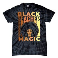 Black Teacher Magic Black History Month Melanin Tie-Dye T-Shirt