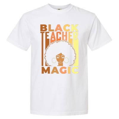 Black Teacher Magic Black History Month Melanin Garment-Dyed Heavyweight T-Shirt